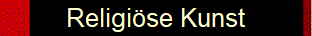 Religi�se Kunst